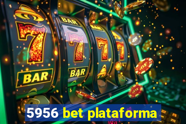 5956 bet plataforma
