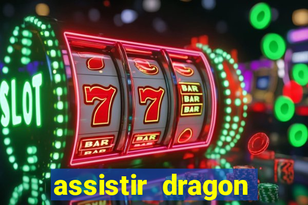 assistir dragon ball kai legendado