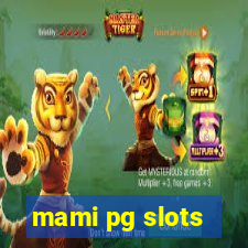 mami pg slots
