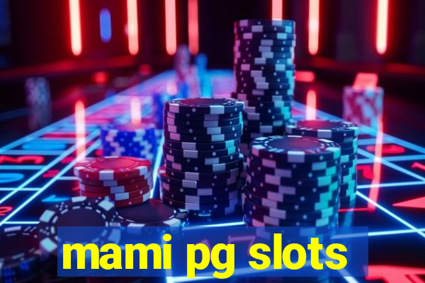 mami pg slots