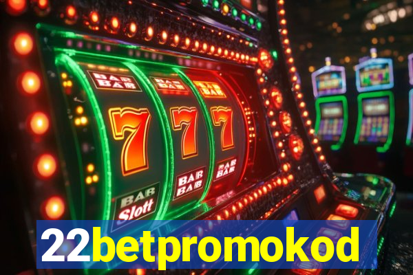 22betpromokod