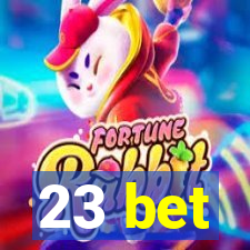 23 bet