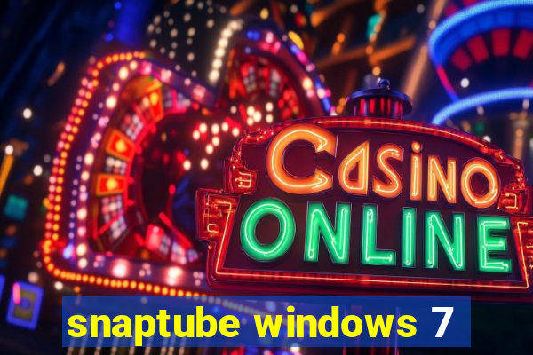 snaptube windows 7