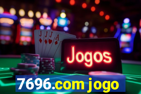 7696.com jogo