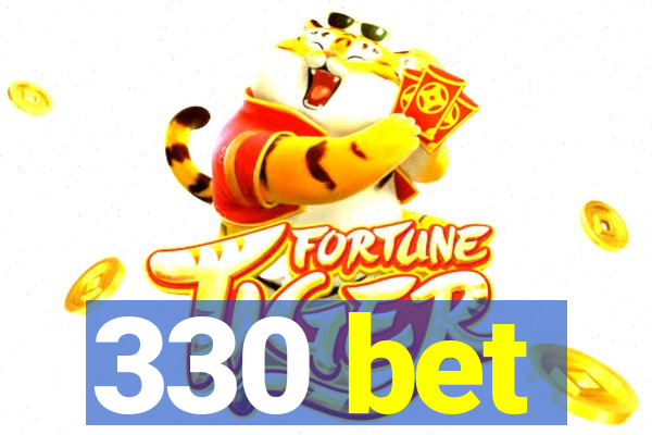330 bet