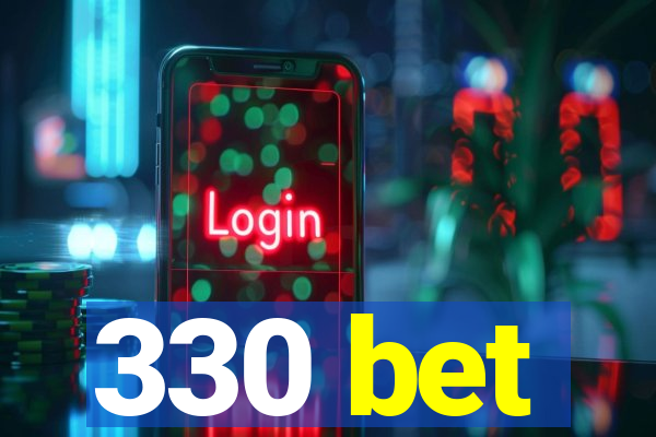 330 bet