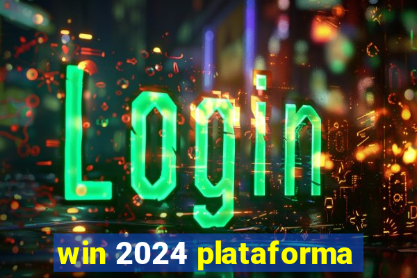 win 2024 plataforma