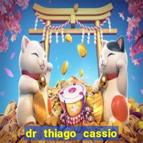 dr thiago cassio santos walmsley de lucena