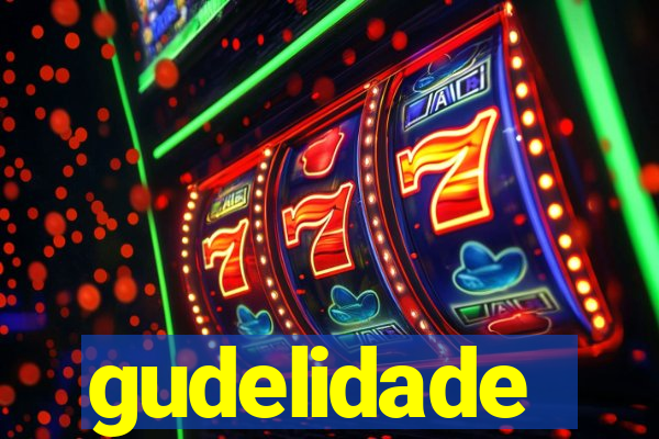 gudelidade