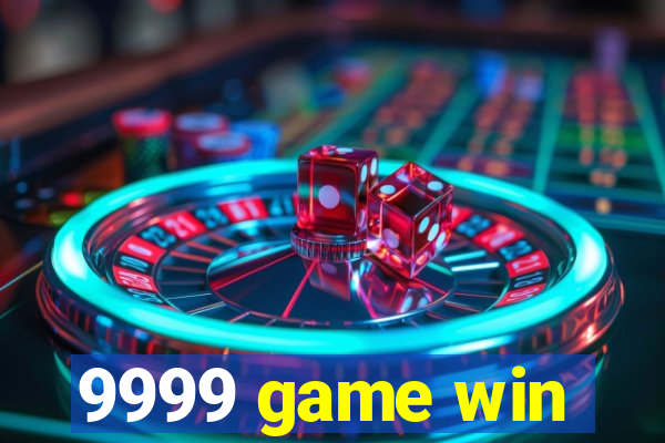 9999 game win