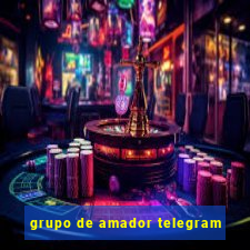 grupo de amador telegram