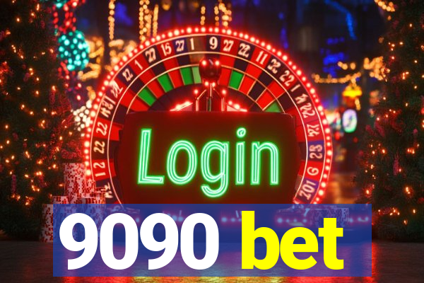 9090 bet