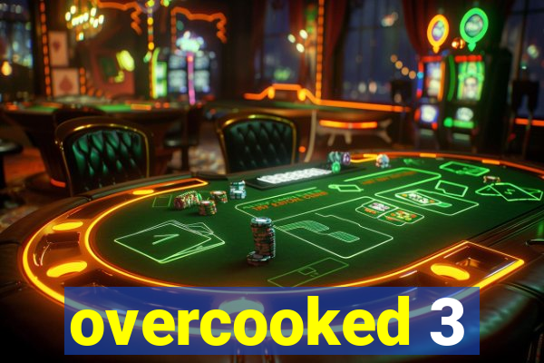 overcooked 3