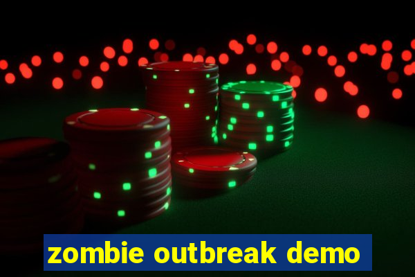 zombie outbreak demo