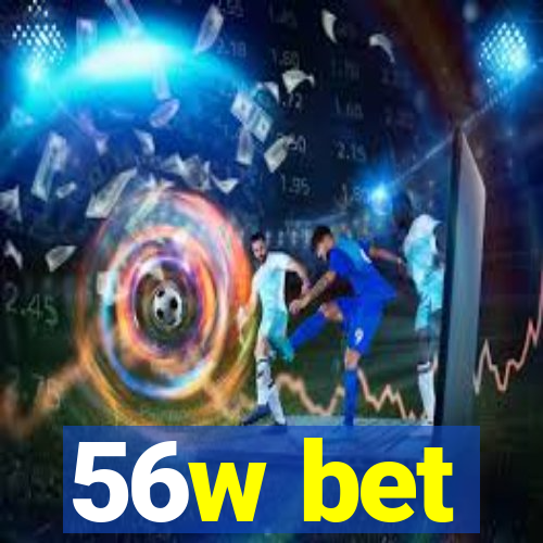 56w bet