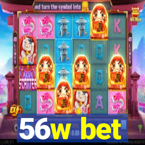 56w bet