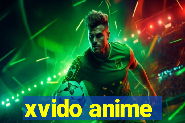 xvido anime