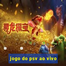 jogo do psv ao vivo
