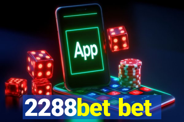 2288bet bet