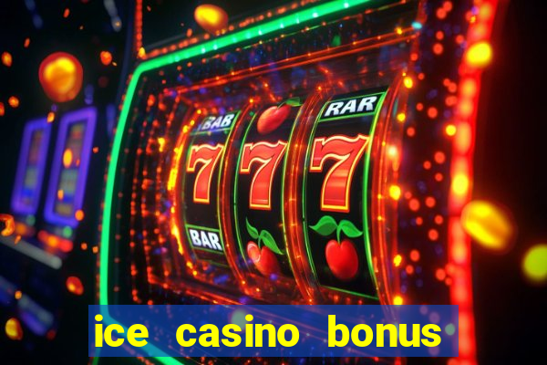 ice casino bonus 25 euro