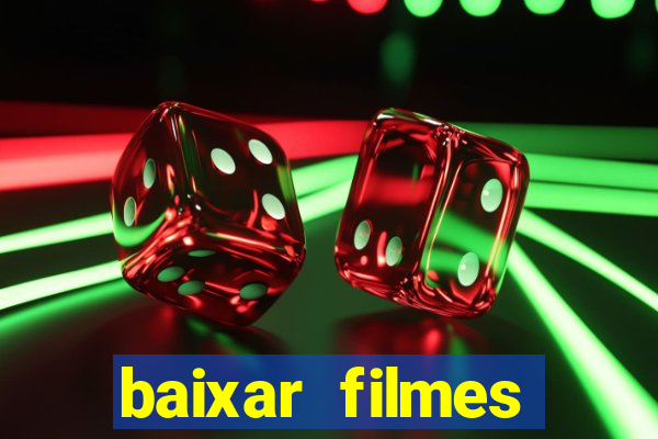 baixar filmes torrents dublados