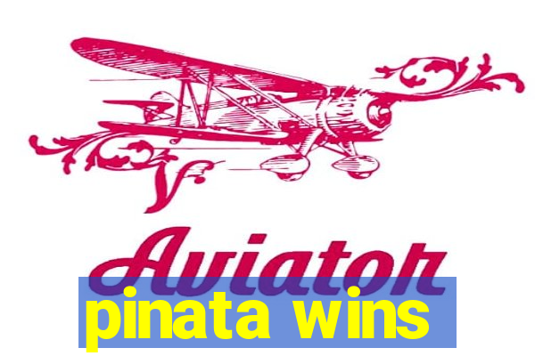 pinata wins