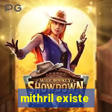 mithril existe