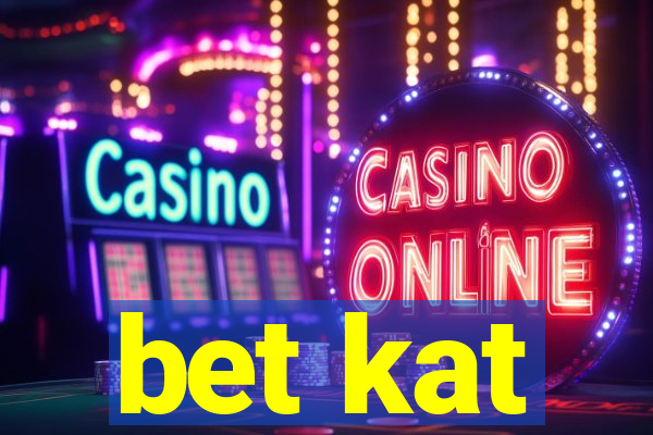 bet kat
