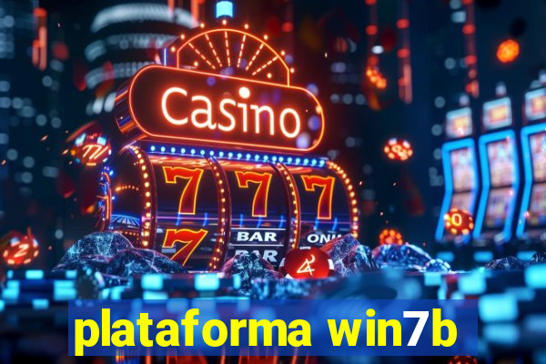plataforma win7b