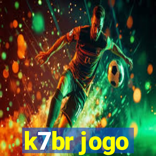 k7br jogo