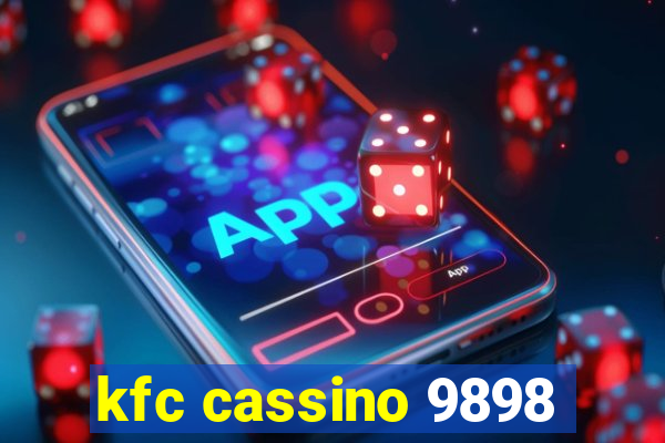 kfc cassino 9898