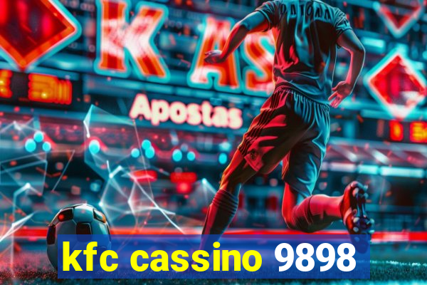 kfc cassino 9898
