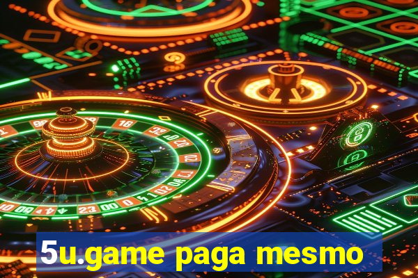 5u.game paga mesmo