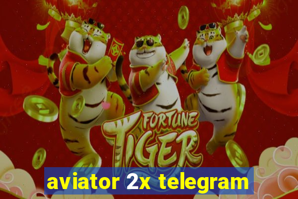 aviator 2x telegram