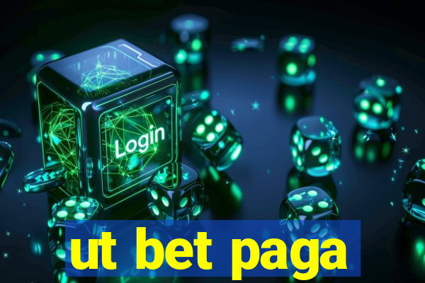 ut bet paga