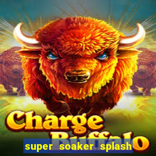 super soaker splash beto carrero