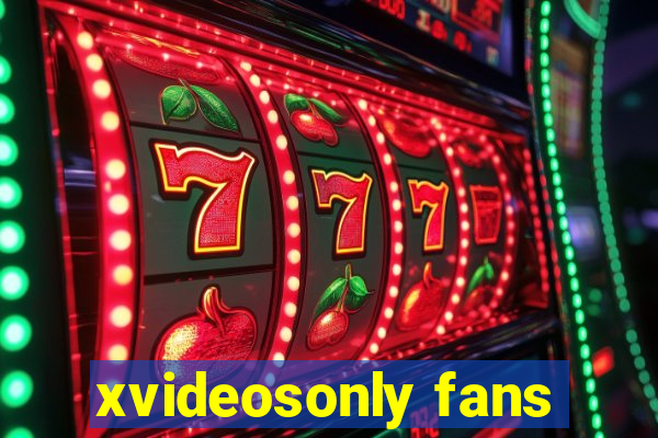 xvideosonly fans