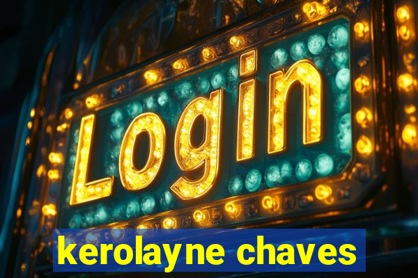 kerolayne chaves