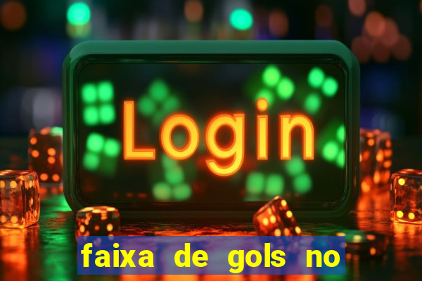 faixa de gols no jogo 2-3 o que significa