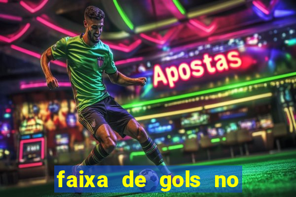 faixa de gols no jogo 2-3 o que significa