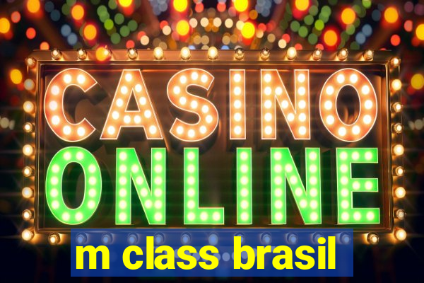 m class brasil