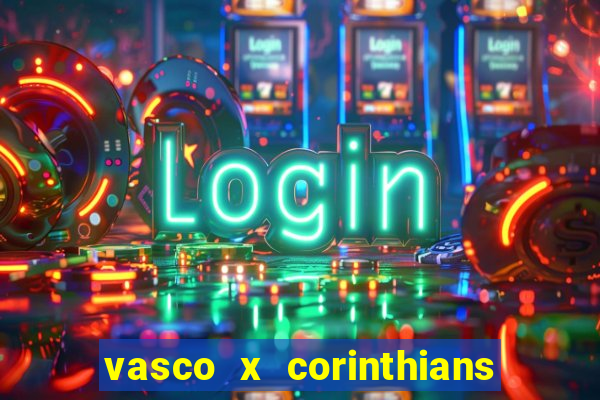 vasco x corinthians primeiro turno