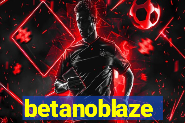 betanoblaze