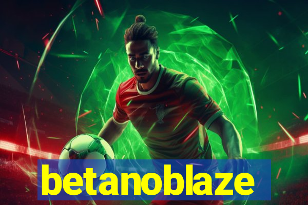 betanoblaze