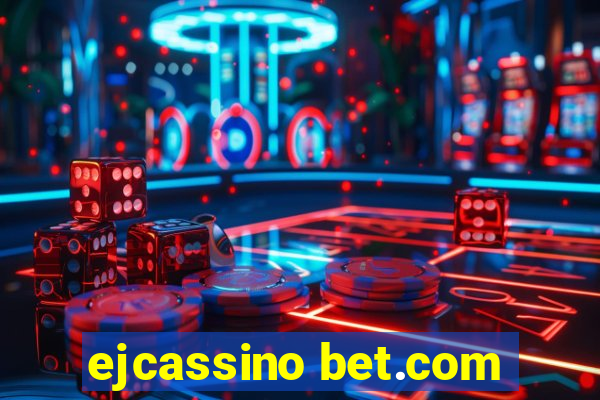 ejcassino bet.com