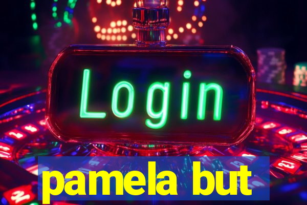 pamela but