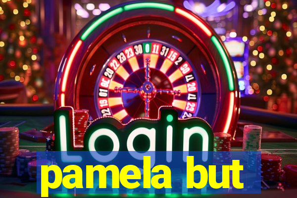 pamela but
