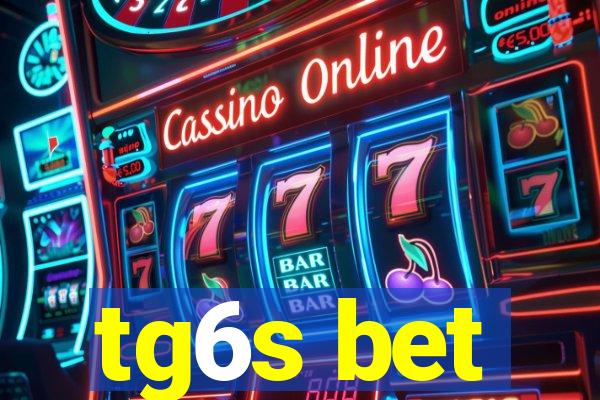 tg6s bet