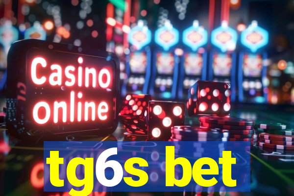 tg6s bet