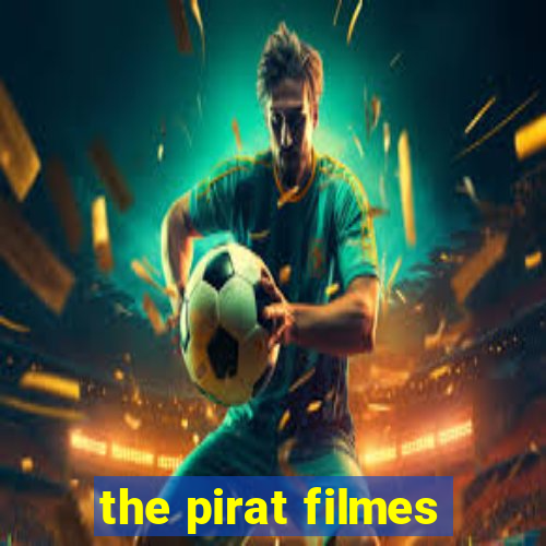 the pirat filmes